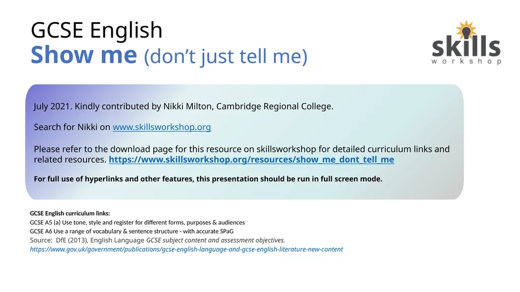 GCSE English Show me (don’t just tell me) GCSE - slide 1 of 21