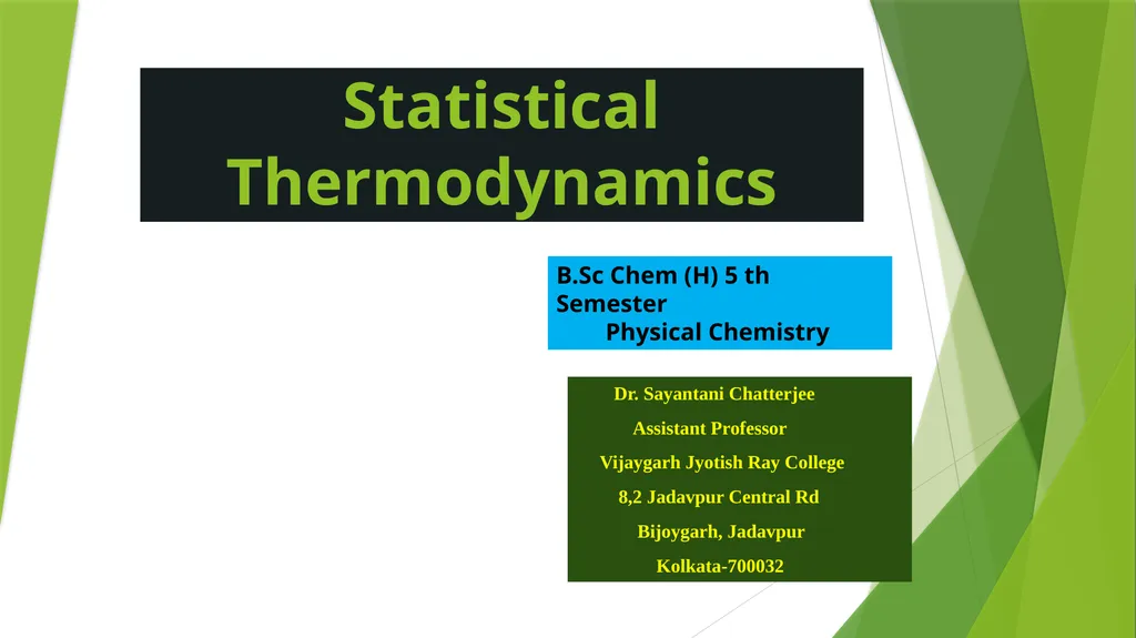 Statistical Thermodynamics Dr. Sayantani - slide 1 of 15