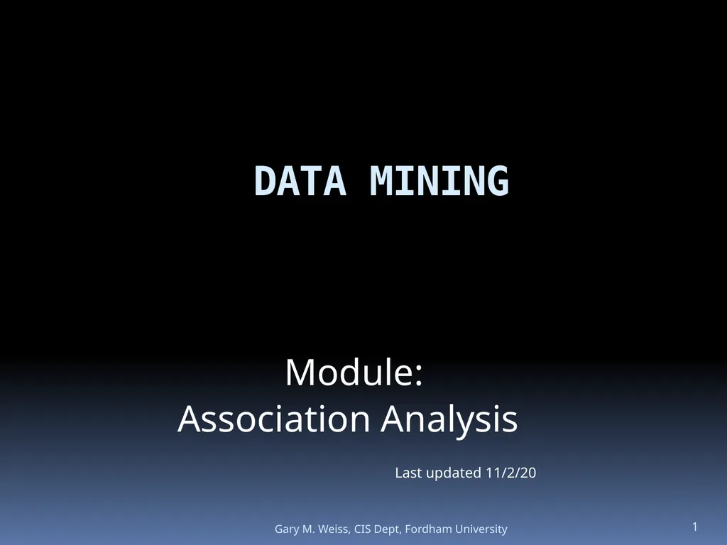 1 Module: Association Analysis Last updated - slide 1 of 65