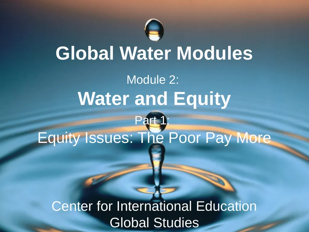 Global Water Modules Module 2: Water and Equity - slide 22 of 22