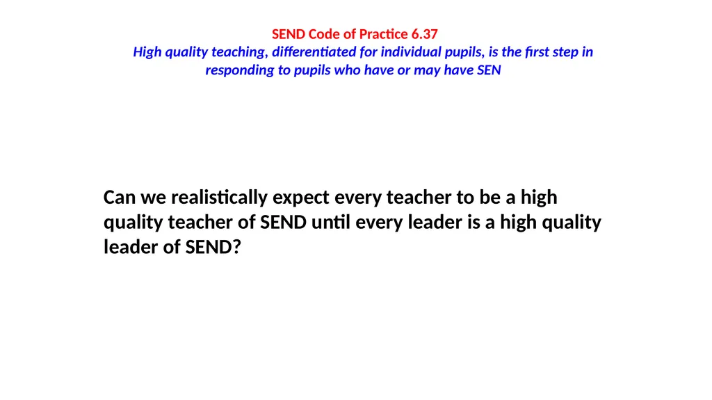 SEND in a Nutshell Malcolm Reeve - National Leader - slide 9 of 33