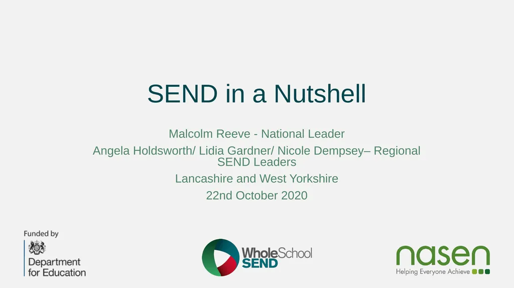 SEND in a Nutshell Malcolm Reeve - National Leader - slide 1 of 33