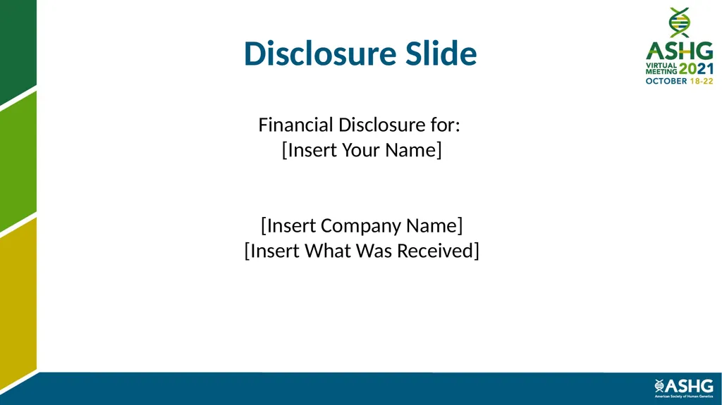 Disclosure Slide Financial Disclosure for: [Insert - slide 2 of 2