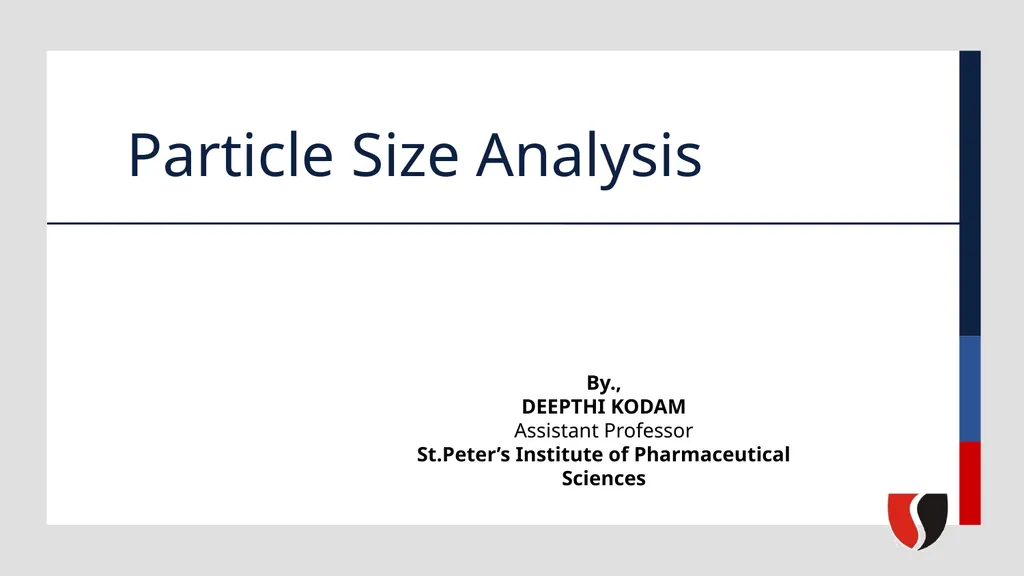 Particle Size Analysis By., DEEPTHI KODAM - slide 1 of 7