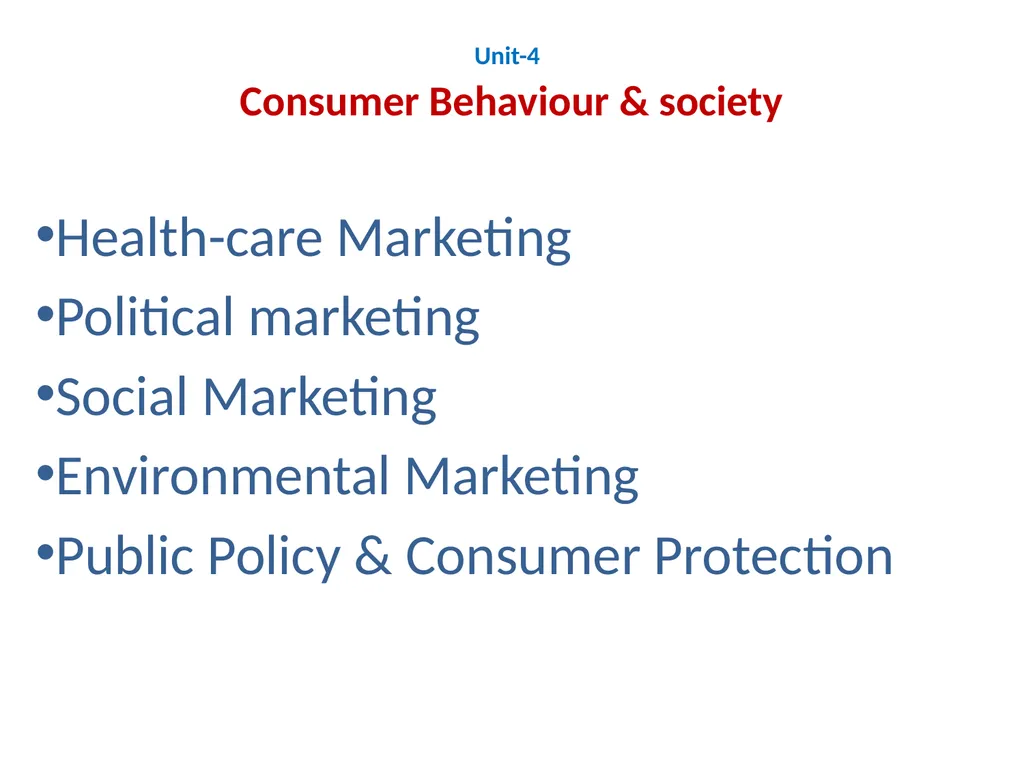 Unit-4 Consumer Behaviour & society Health-care - slide 1 of 15