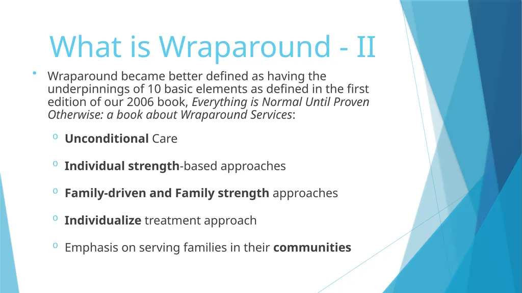 Unconditional Care vs. Wraparound Karl W. Dennis - slide 5 of 14