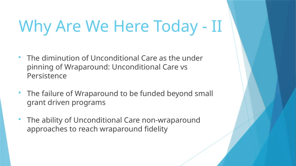 Unconditional Care vs. Wraparound Karl W. Dennis - slide 10 of 14