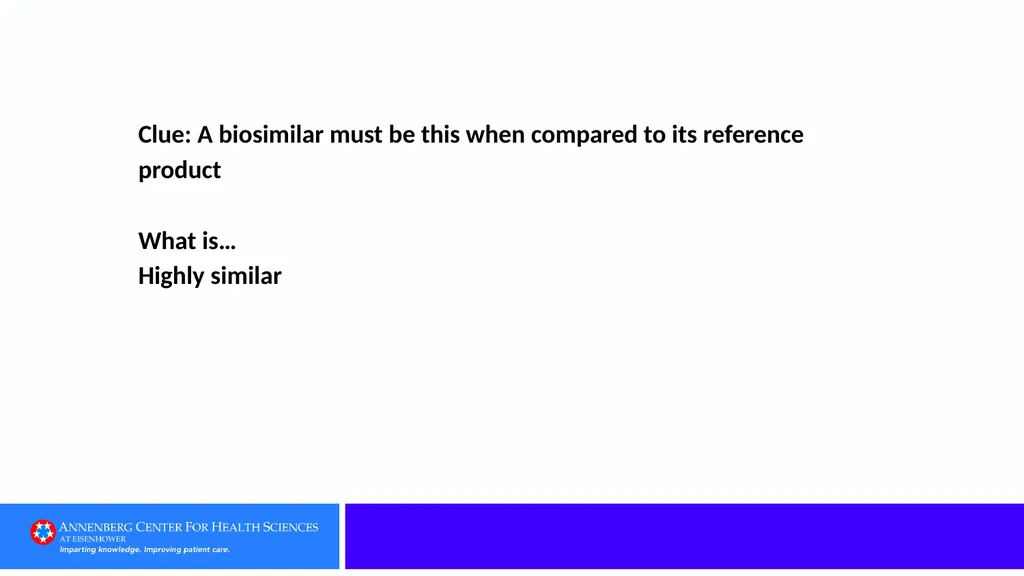 Category 1: Defining Terms Clue: A biologic - slide 45 of 76