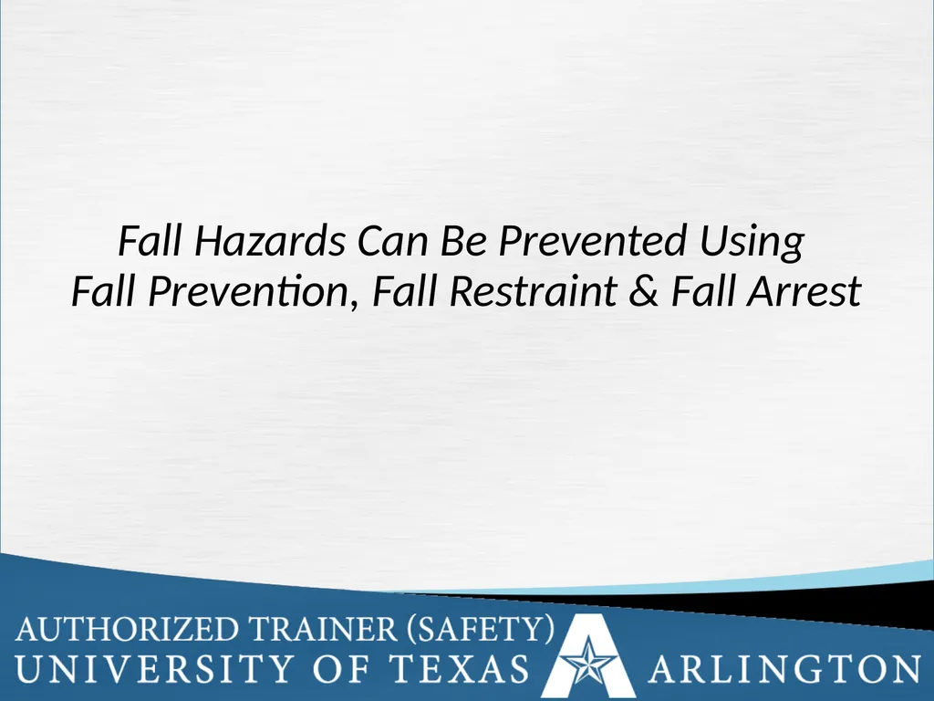 Fall Protection Safety Objectives The purpose of - slide 19 of 72