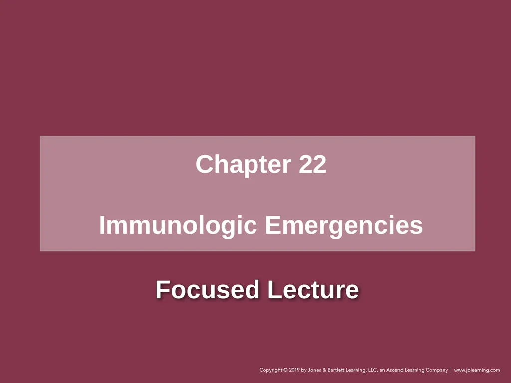 Focused Lecture Chapter 22 Immunologic Emergencies - slide 1 of 31