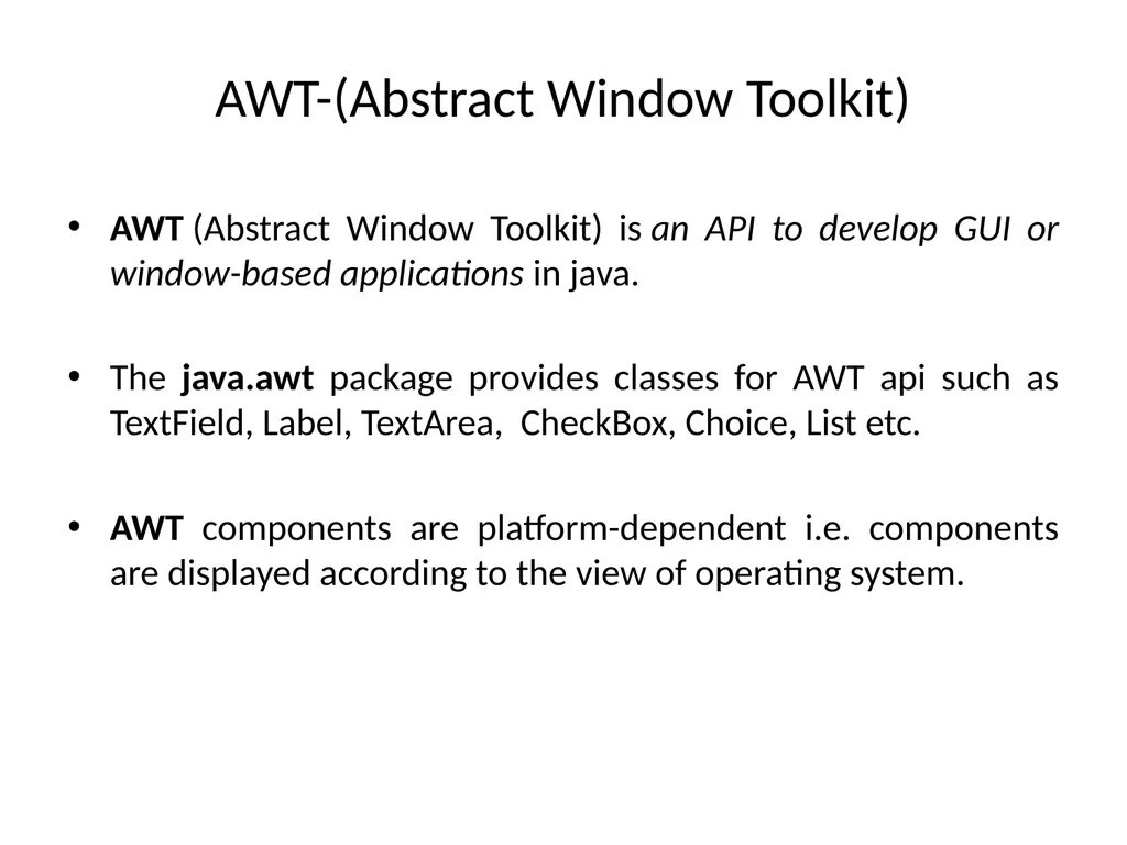 GUI Programing with Java Java Provides 2 - slide 2 of 31