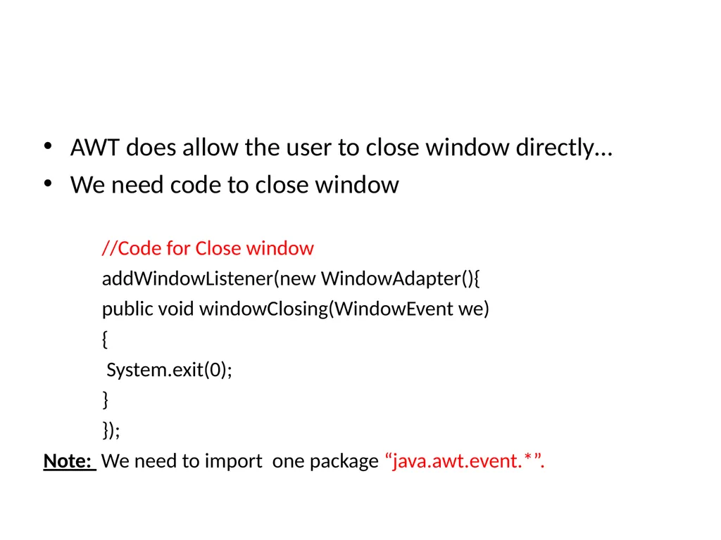 GUI Programing with Java Java Provides 2 - slide 12 of 31