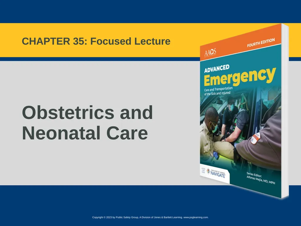 Obstetrics and Neonatal Care CHAPTER 35: Focused - slide 1 of 126