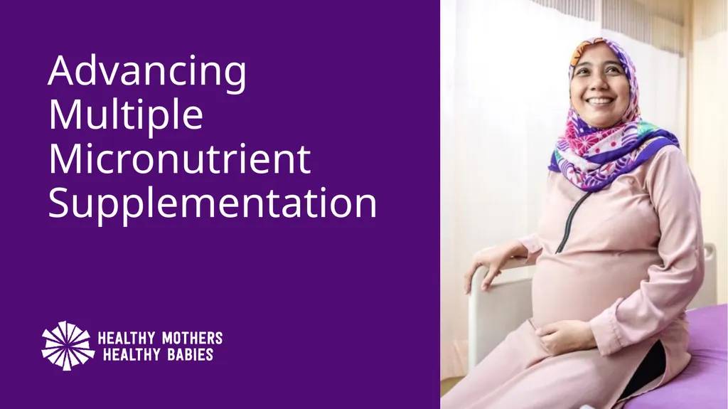 Advancing Multiple Micronutrient Supplementation 1 - slide 1 of 59