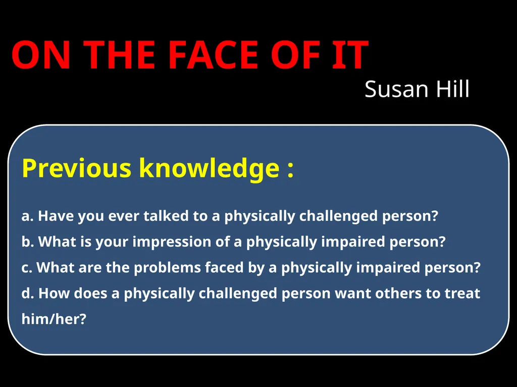 ON THE FACE OF IT Susan Hill Susan Hill was - slide 3 of 12