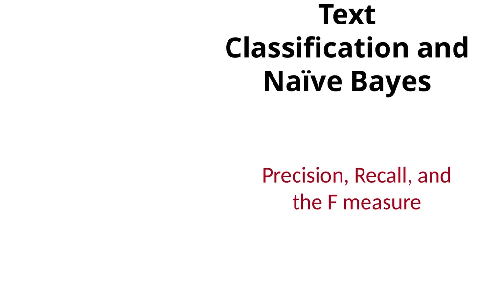 Text Classification and Naïve Bayes The Task of - slide 49 of 71