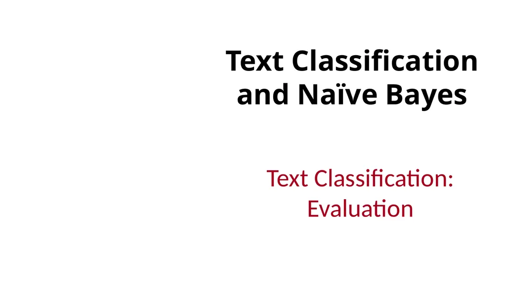 Text Classification and Naïve Bayes The Task of - slide 60 of 71