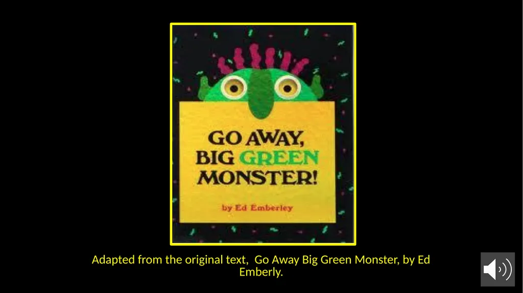 Adapted from the original text, Go Away Big Green - slide 1 of 17