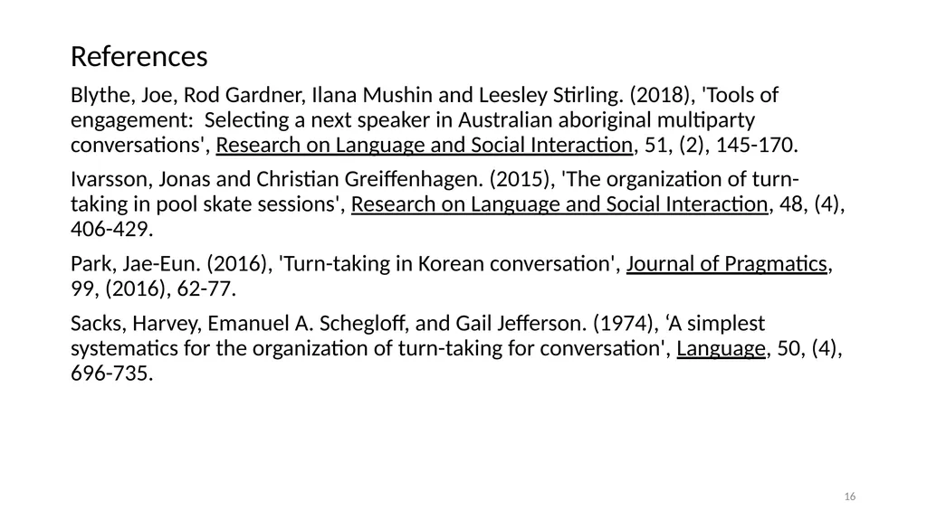 Chapter 5: Turn Taking Angela Cora Garcia, c2022; - slide 16 of 16