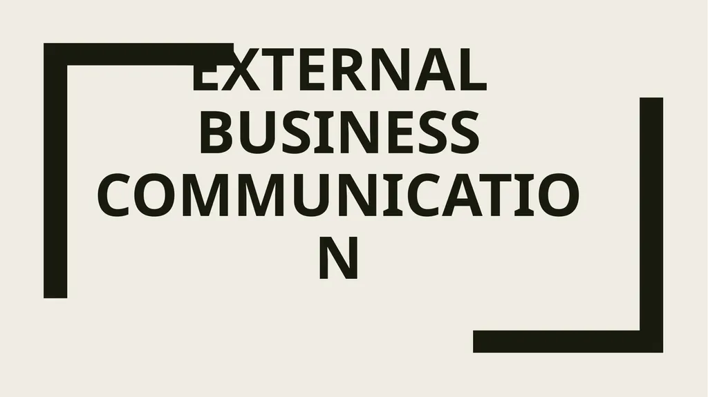 External business communication Introduction:
