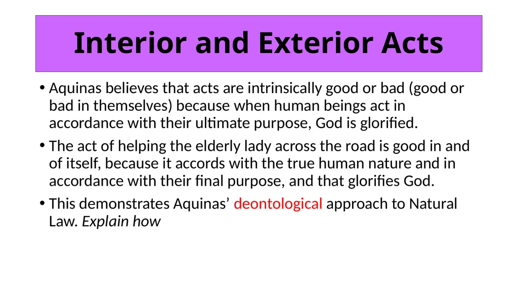 ETHICS Theme 2: Deontological Ethics B: Aquinas’ - slide 29 of 60