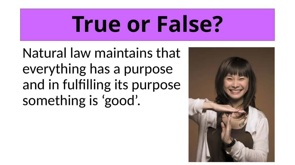 ETHICS Theme 2: Deontological Ethics B: Aquinas’ - slide 11 of 60