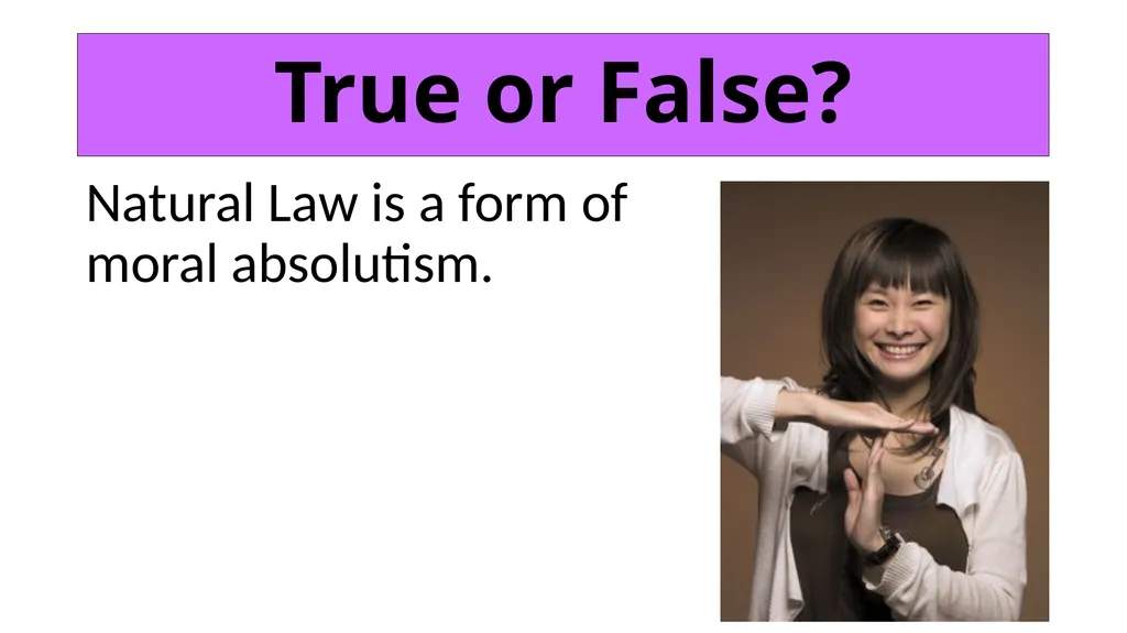 ETHICS Theme 2: Deontological Ethics B: Aquinas’ - slide 14 of 60