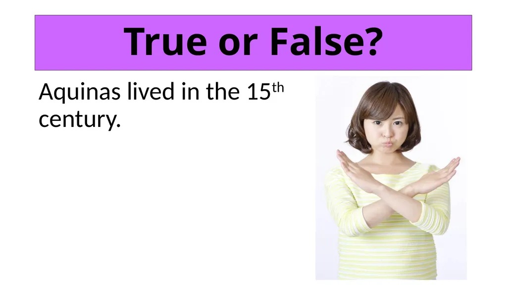 ETHICS Theme 2: Deontological Ethics B: Aquinas’ - slide 5 of 60