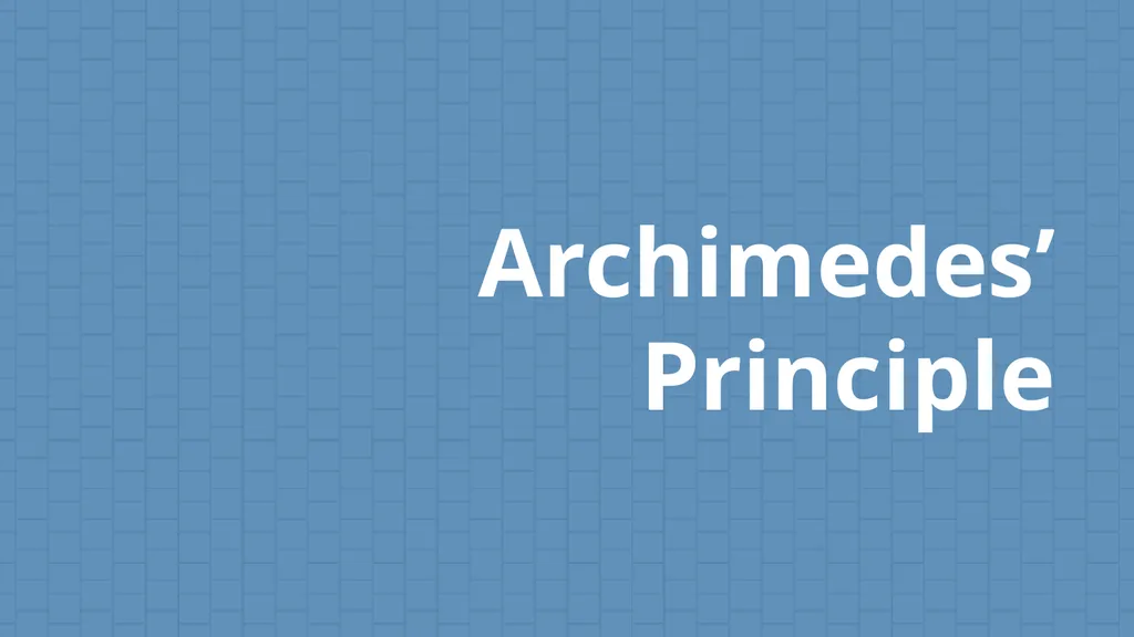 Fluids: Archimedes’ Principle, Pascal’s Law, - slide 3 of 22