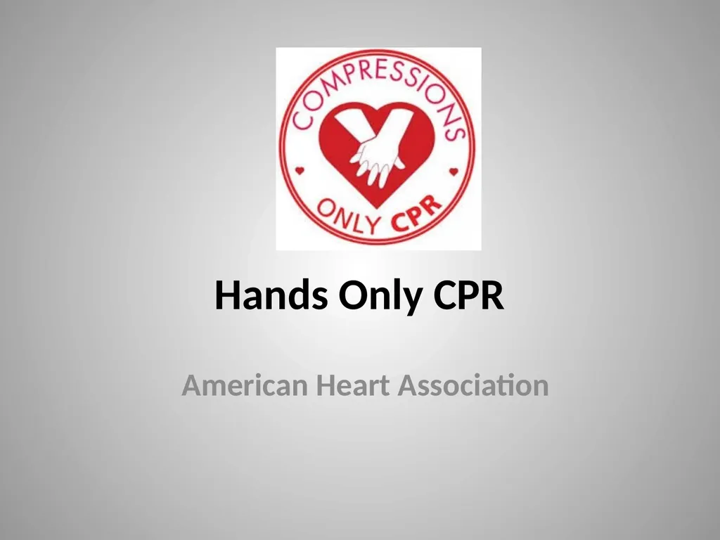 Hands Only CPR American Heart Association CPR Pre - slide 1 of 14