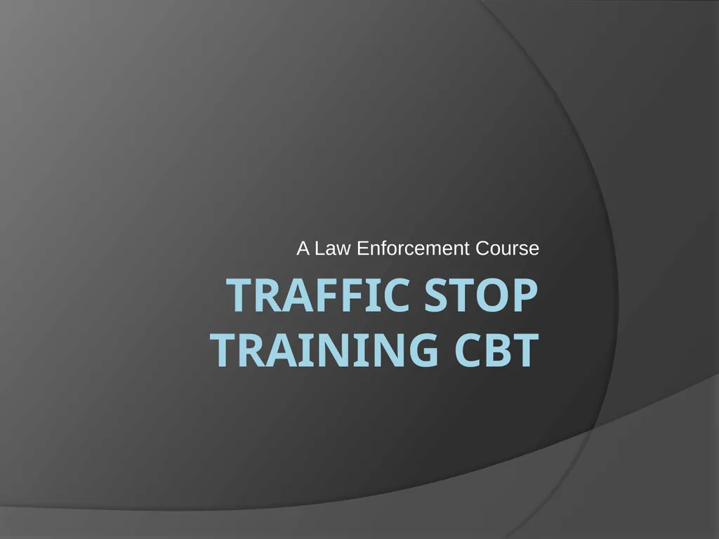 Traffic Stop Training CBT A Law Enforcement Course - slide 1 of 34
