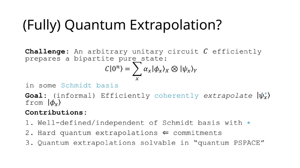 Hard Quantum Extrapolations in Quantum - slide 23 of 24