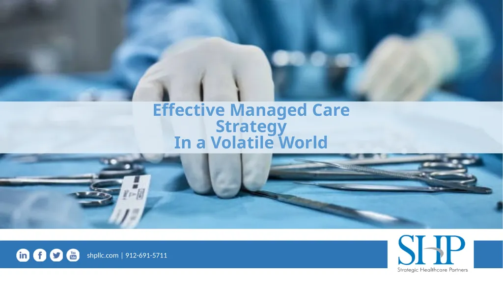 Effective Managed Care Strategy in a Volatile - slide 3 of 37
