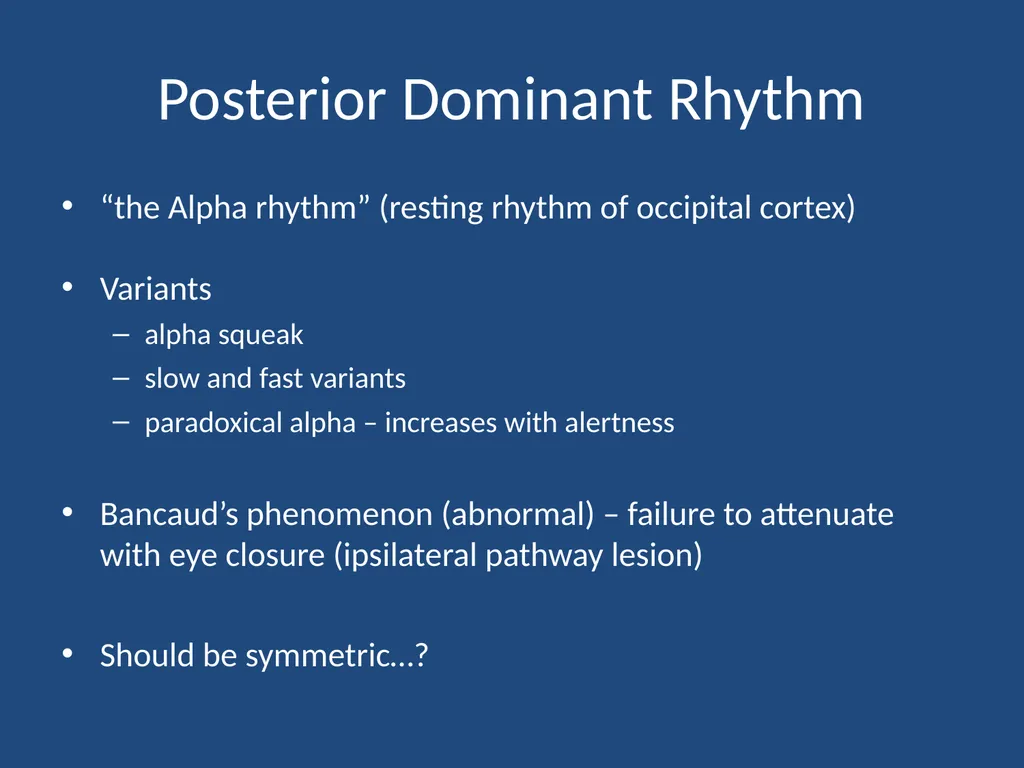 NORMAL ADULT EEG Amar B. Bhatt, MD, FAES Assistant - slide 6 of 66
