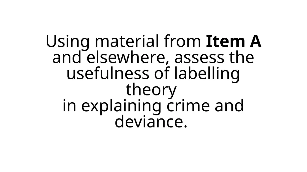 Using material from Item A and elsewhere, assess - slide 1 of 11