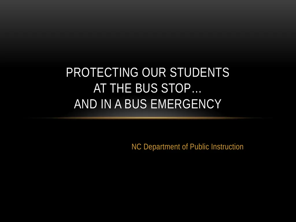 NC Department of Public Instruction Protecting our - slide 1 of 14