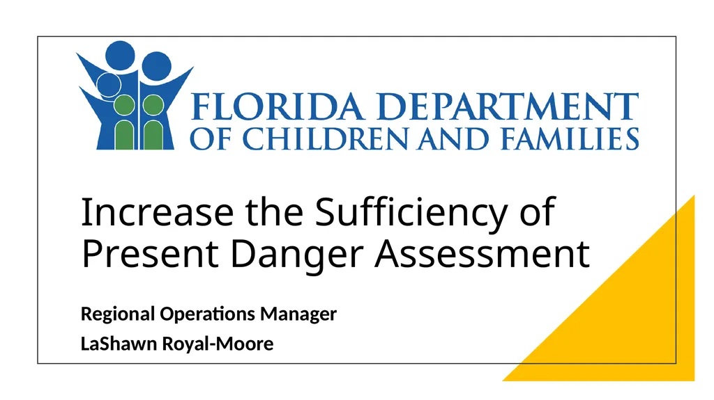 Increase the Sufficiency of Present Danger - slide 1 of 16
