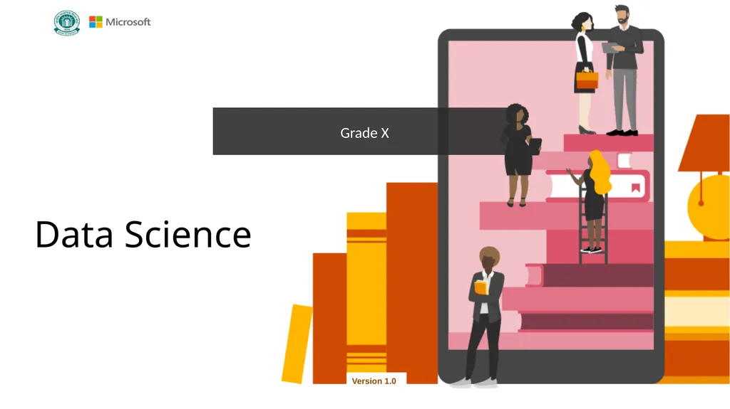 Data Science Grade X Version 1.0 Chapter 1: Use of - slide 1 of 45