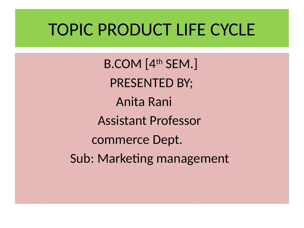 TOPIC PRODUCT LIFE CYCLE B.COM [4th SEM.]