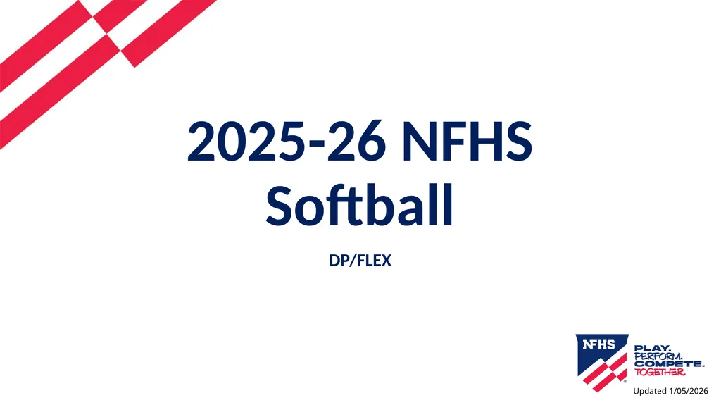 2025-26 NFHS Softball DP/FLEX Updated 1/05/2026 - slide 1 of 43