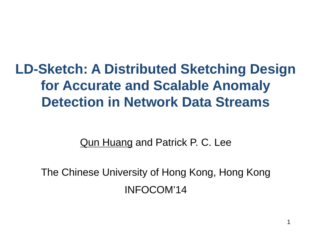 1 LD-Sketch: A Distributed Sketching Design for - slide 1 of 25