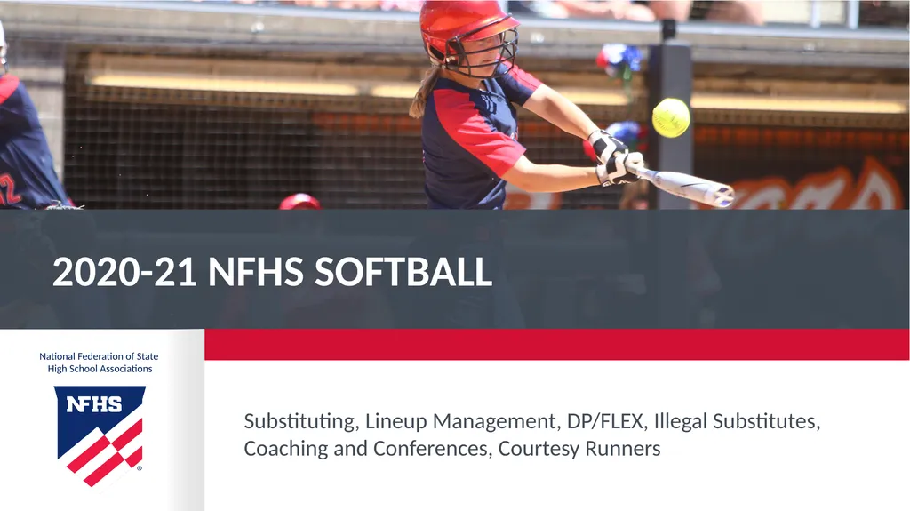 2020-21 NFHS Softball Substituting, Lineup - slide 1 of 57