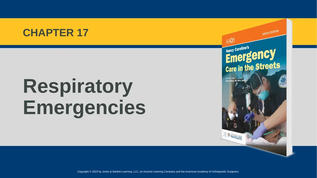 Respiratory Emergencies CHAPTER 17 Introduction - slide 1 of 179