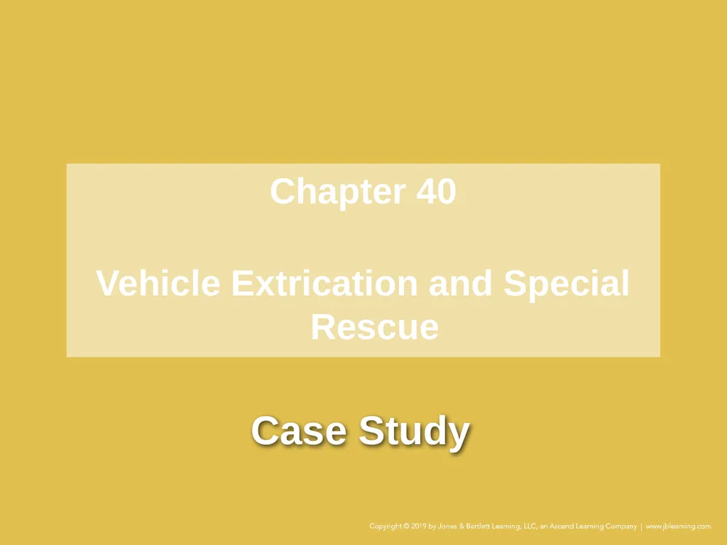 Chapter 40 Vehicle Extrication and Special Rescue - slide 1 of 11