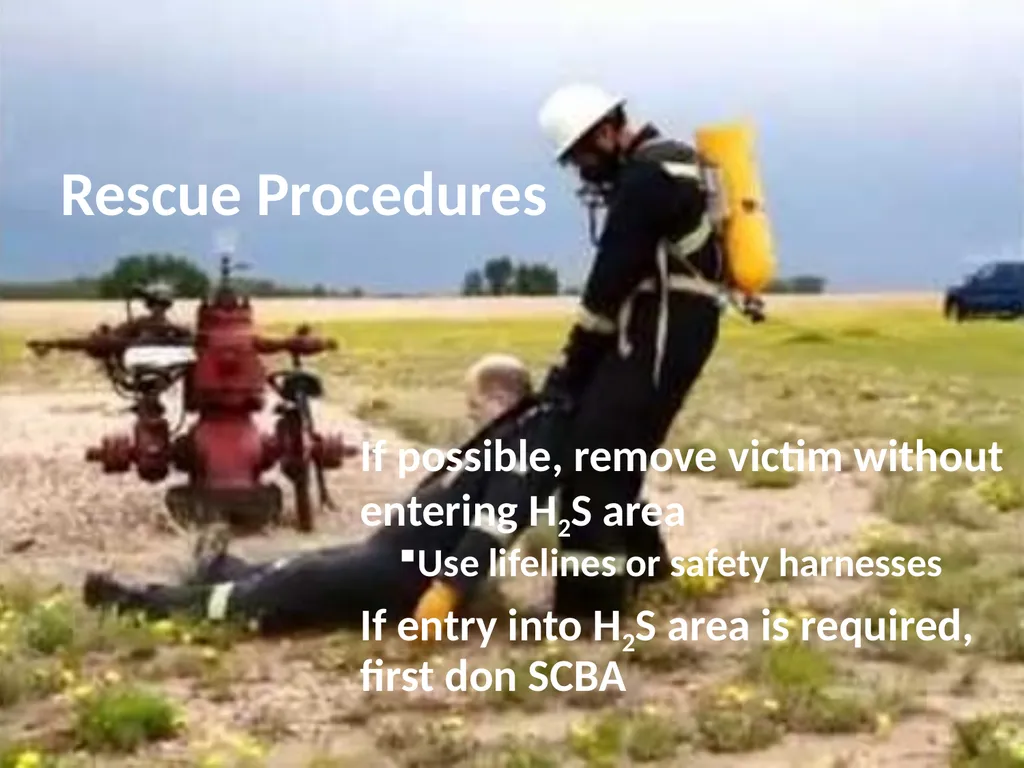 1 Hydrogen Sulfide (H2S) Emergency Response & - slide 21 of 28