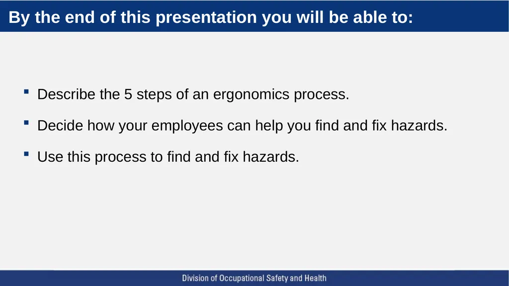 A Five Step Ergonomics Process: Finding and Fixing - slide 3 of 37