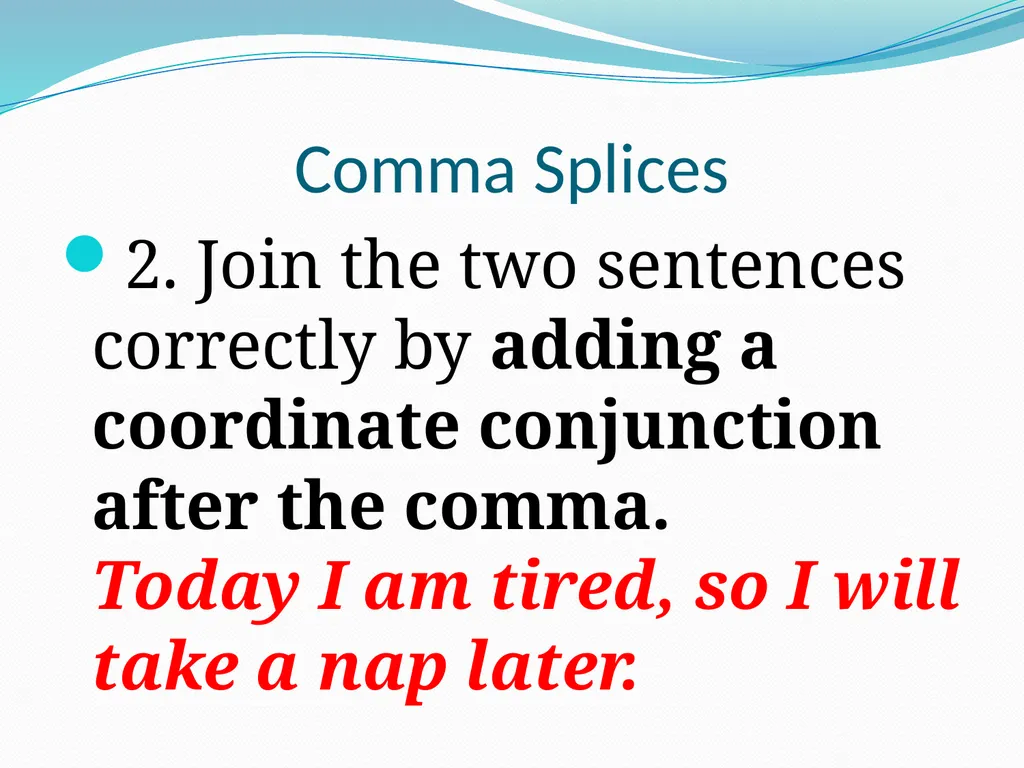 Comma Splices, Fragments, and Run-on Sentences 232 - slide 12 of 91