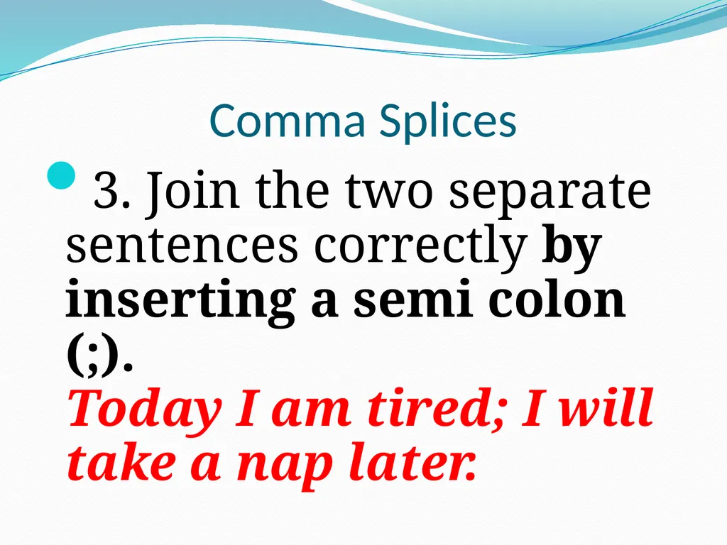 Comma Splices, Fragments, and Run-on Sentences 232 - slide 13 of 91