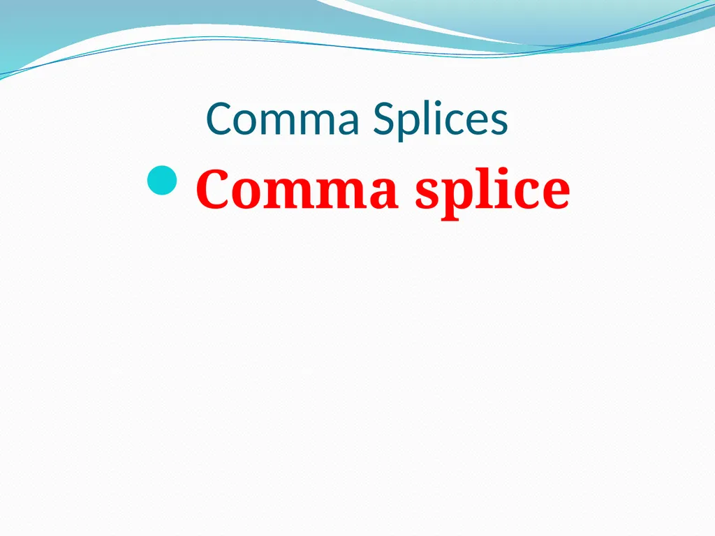 Comma Splices, Fragments, and Run-on Sentences 232 - slide 16 of 91