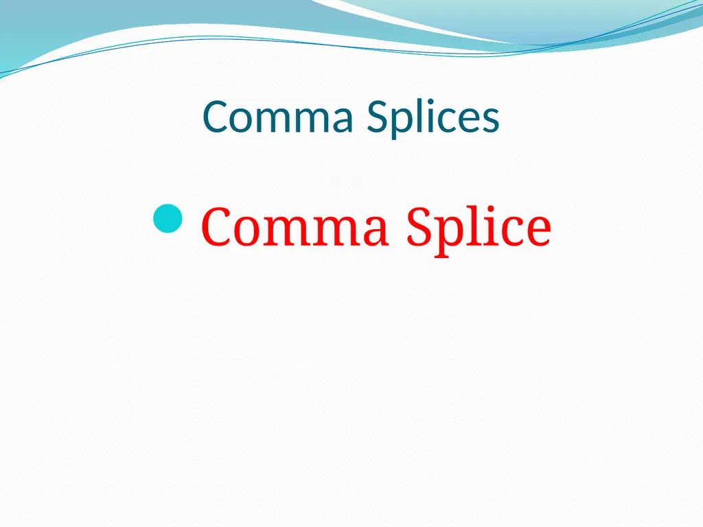Comma Splices, Fragments, and Run-on Sentences 232 - slide 18 of 91